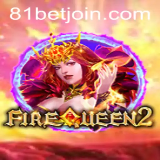 Exploring the World of FireQueen2: A Dazzling Adventure